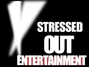Stressed Out Entertainment
